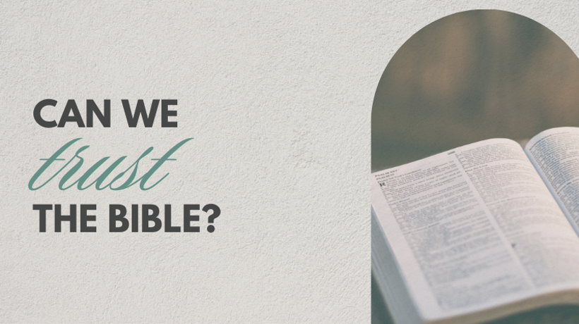 Can we trust the Bible?